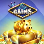Big Gains